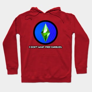 I Don't Want Free Earbuds Hoodie